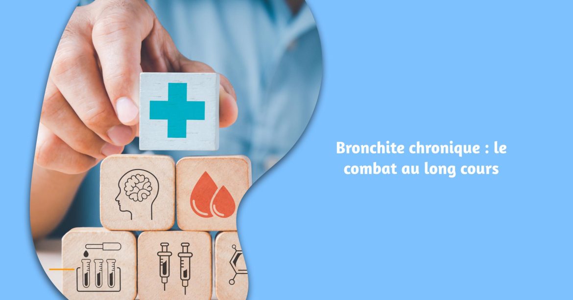 Bronchite chronique : le combat au long cours