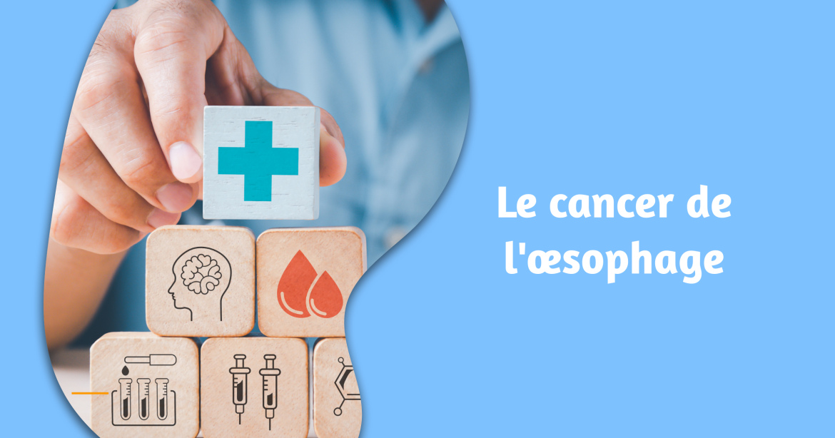 Le cancer de l'œsophage