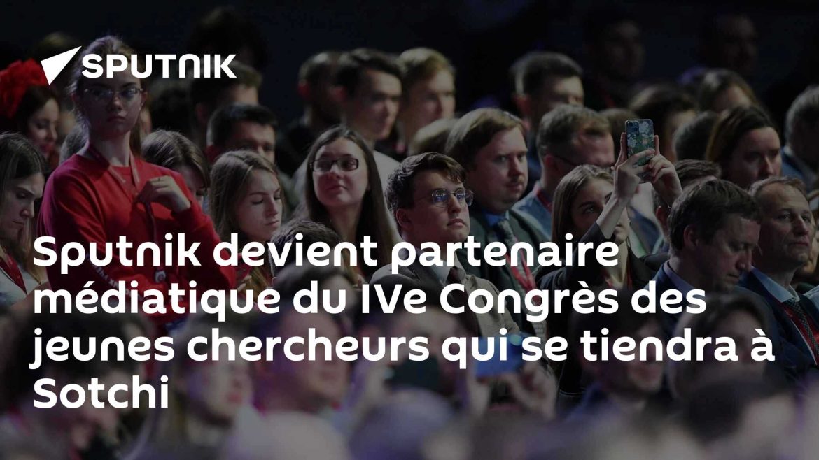 Sputnik partenaire du IVe Congrès des jeunes chercheurs à Sotchi